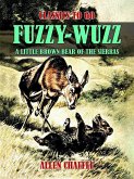 Fuzzy-Wuzz, A Little Brown Bear of the Sierras (eBook, ePUB)