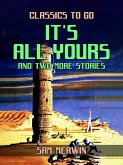 It's All Yours and two more Stories (eBook, ePUB)