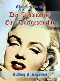 Der Schandfleck Eine Dorfgeschichte (eBook, ePUB) Der Schandfleck Eine Dorfgeschichte (eBook, ePUB)