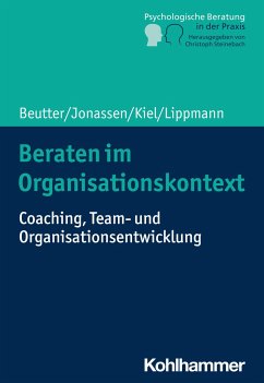 Beraten im Organisationskontext - Beutter, Claudia;Jonassen, Marion;Kiel, Volker