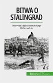 Bitwa o Stalingrad (eBook, ePUB)