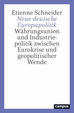 Neue deutsche Europapolitik (eBook, ePUB) - Schneider, Etienne