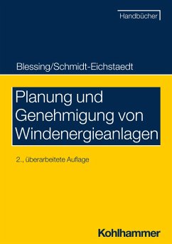 Planung und Genehmigung von Windenergieanlagen - Blessing, Matthias;Schmidt-Eichstaedt, Gerd