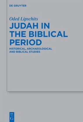Judah in the Biblical Period Judah in the Biblical Period
