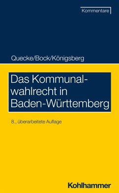 Das Kommunalwahlrecht in Baden-Württemberg - Quecke, Albrecht;Bock, Irmtraud;Königsberg, Hermann
