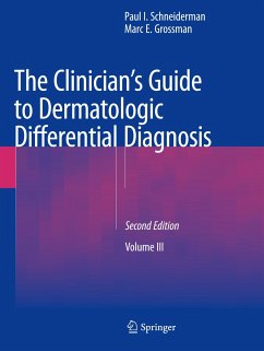 The Clinician's Guide to Dermatologic Differential Diagnosis - Schneiderman, Paul I.;Grossman, Marc E.