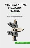 Jak przeprowadzić udaną okresową ocenę pracownika (eBook, ePUB)