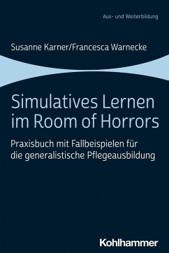 Simulatives Lernen im Room of Horrors - Karner, Susanne;Warnecke, Francesca