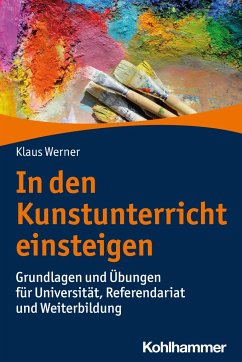 In den Kunstunterricht einsteigen - Werner, Klaus