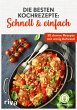 Die besten Kochrezepte: Schnell &... - Bild 1