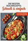 Die besten Kochrezepte: Schnell & einfach (eBook, ePUB)