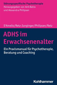 ADHS im Erwachsenenalter - D'Amelio, Roberto;Retz-Junginger, Petra;Retz, Wolfgang;Philipsen, Alexandra