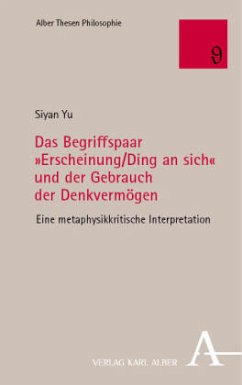Das Begriffspaar »Erscheinung/Ding an sich« und der Gebrauch der Denkvermögen - Yu, Siyan