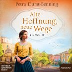 Alte Hoffnung, neue Wege / Die Köchin Bd.2