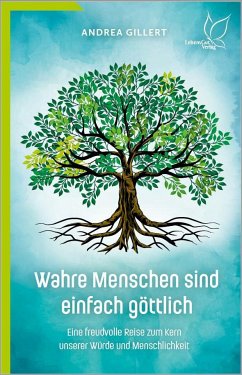 Wahre Menschen sind einfach göttlich - Gillert, Andrea