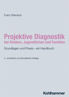 Projektive Diagnostik bei Kindern, Jugendlichen und Familien - Wienand, Franz