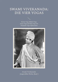 Die Vier Yogas - Vivekananda, Swami