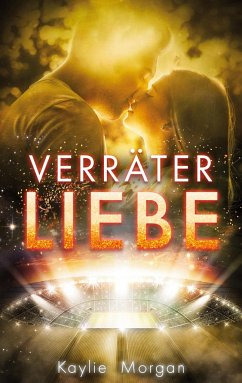 Verräter Liebe - Morgan, Kaylie