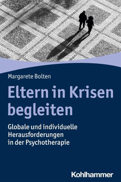 Eltern in Krisen begleiten - Bolten, Margarete