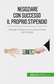 Negoziare con successo il proprio stipendio (eBook, ePUB)