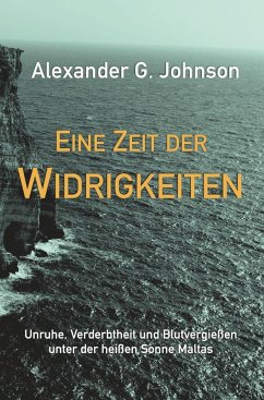 Eine Zeit der Widrigkeiten - Johnson, Alexander G.