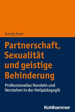 Partnerschaft, Sexualität und geistige Behinderung - Heck, Svenja