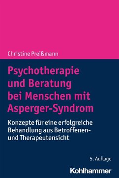 Psychotherapie und Beratung bei Menschen mit Asperger-Syndrom - Preißmann, Christine