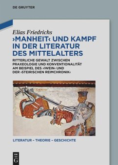 Manheit und Kampf in der Literatur des Mittelalters - Friedrichs, Elias