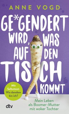 Gegendert wird, was auf den Tisch kommt (eBook, ePUB) - Vogd, Anne