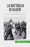 La Battaglia di Algeri (eBook, ePUB)