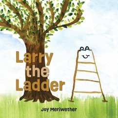 Larry the Ladder - Meriwether, Joy