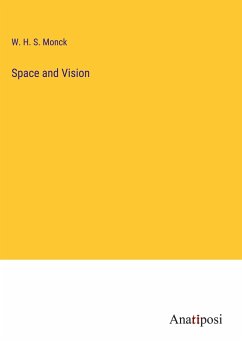 Space and Vision - Monck, W. H. S.