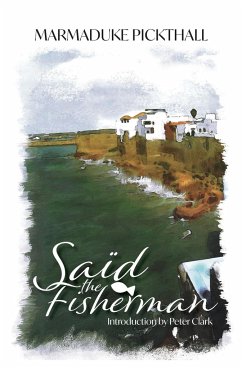 Saïd the Fisherman - Pickthall, Marmaduke