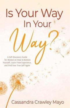 Is Your Way In Your Way? (eBook, ePUB) - Mayo, Cassandra