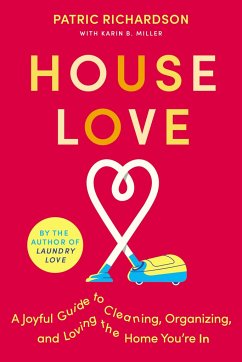 House Love - Richardson, Patric; Miller, Karin