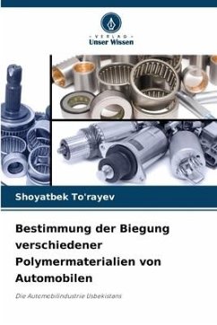 Bestimmung der Biegung verschiedener Polymermaterialien von Automobilen - To'rayev, Shoyatbek