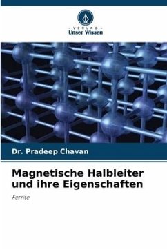 Magnetische Halbleiter und ihre Eigenschaften - Chavan, Dr. Pradeep