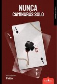 Nunca caminaras solo