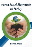 Urban Social Movements in Turkey (eBook, ePUB) Urban Social Movements in Turkey (eBook, ePUB)