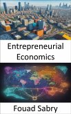 Entrepreneurial Economics (eBook, ePUB)