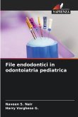 File endodontici in odontoiatria pediatrica
