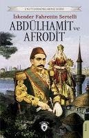 Abdülhamit ve Afrodit - Fahrettin Sertelli, Iskender