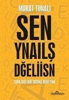Sen Yanlis Degilsin - Tunali, Murat