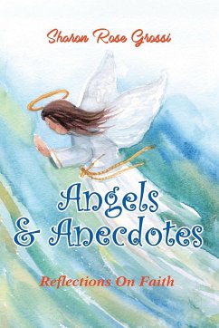 Angels and Anecdotes - Grossi, Sharon Rose