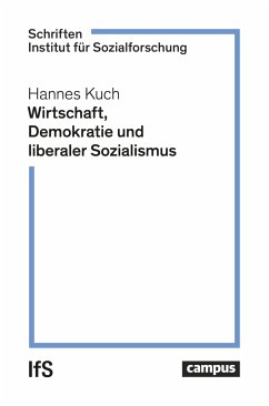 Wirtschaft, Demokratie und liberaler Sozialismus (eBook, PDF) - Kuch, Hannes