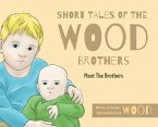 Short Tales Of The Wood Brothers: Meet The Brothers
