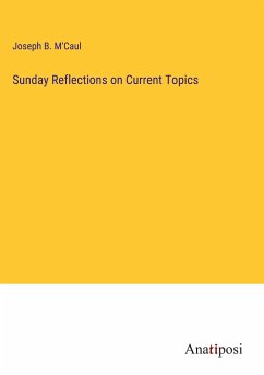 Sunday Reflections on Current Topics - M'Caul, Joseph B.