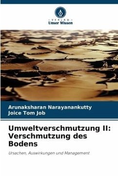 Umweltverschmutzung II: Verschmutzung des Bodens - Narayanankutty, Arunaksharan;Job, Joice Tom