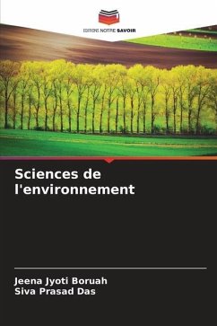 Sciences de l'environnement - Boruah, Jeena Jyoti;Das, Siva Prasad