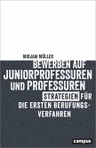 Bewerben auf Juniorprofessuren und Professuren (eBook, ePUB)